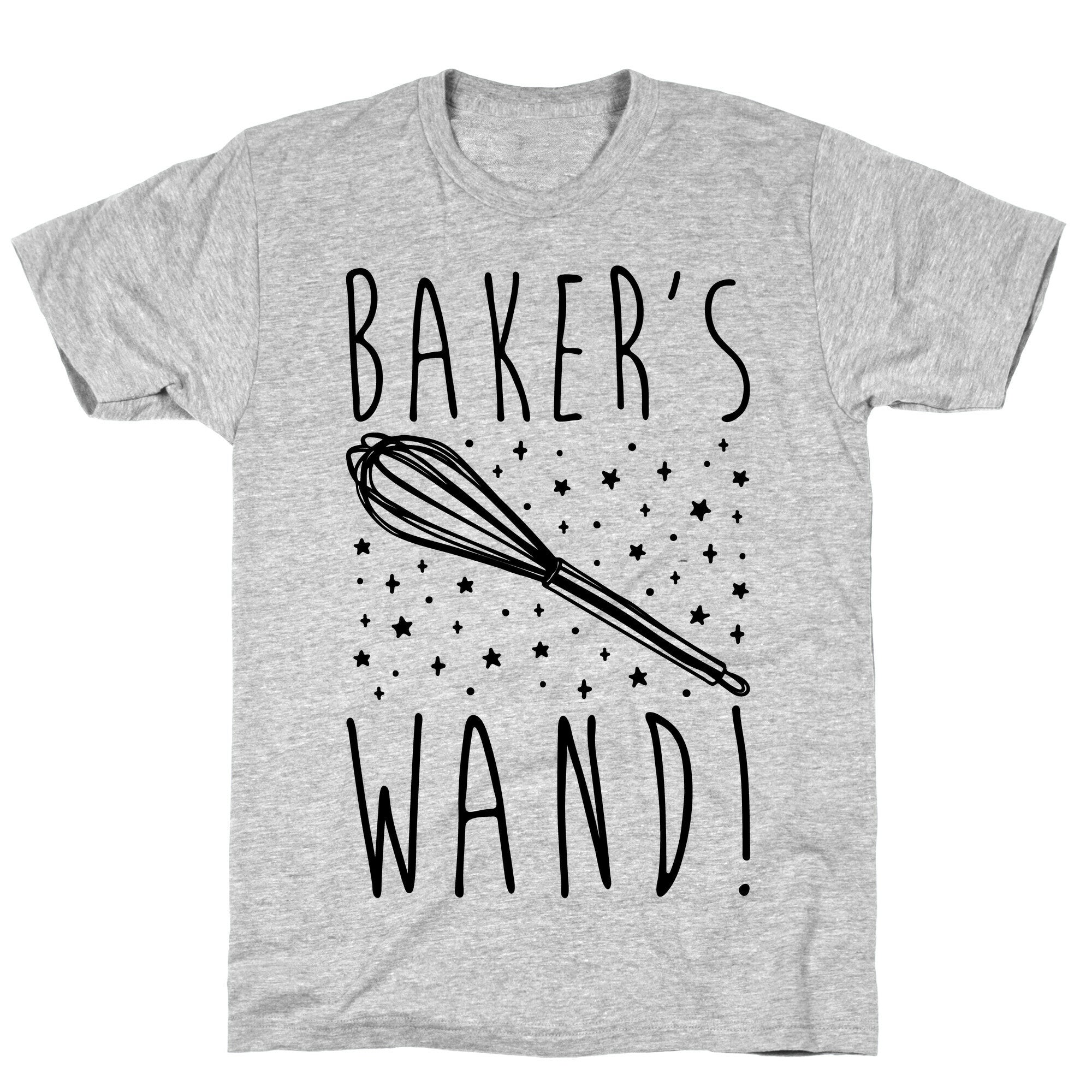 Baker's Wand  T-Shirt
